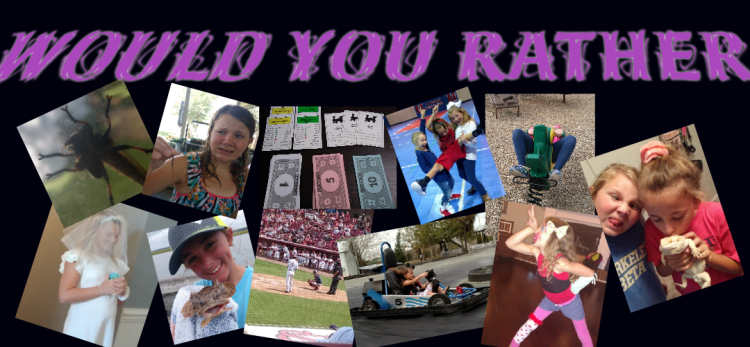 “Would You Rather??” Wednesday July 15,&nbsp;2020