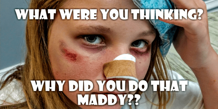 MADDY…What did you do that&nbsp;for???