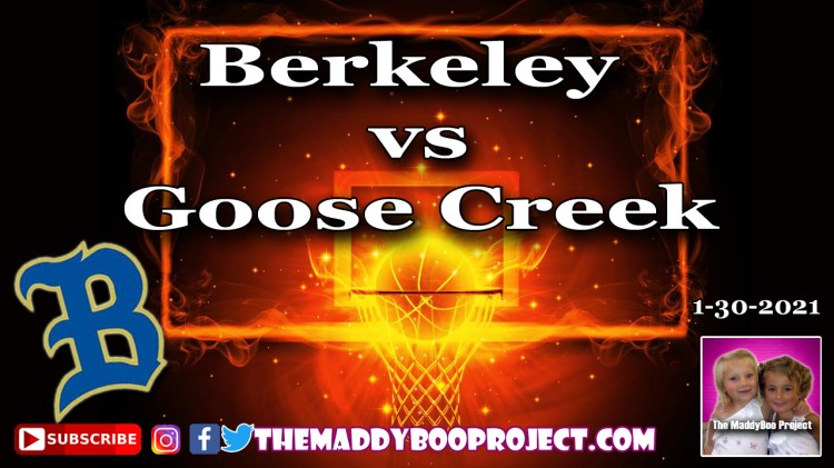 Berkeley vs Goose Creek Basketball&nbsp;1.30.21