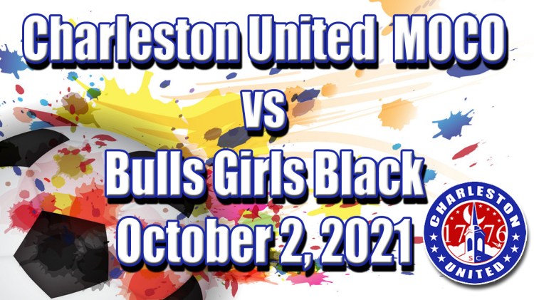 Charleston United White vs Bulls Girls Black Soccer&nbsp;10.2.21.